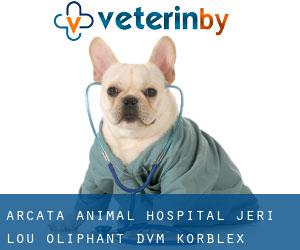 Arcata Animal Hospital: Jeri lou Oliphant, DVM (Korblex)